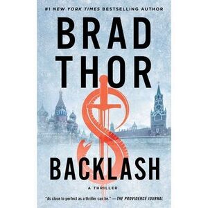 Backlash: A Thriller -- Brad Thor